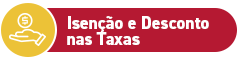 Isenção e Descontos nas Taxas